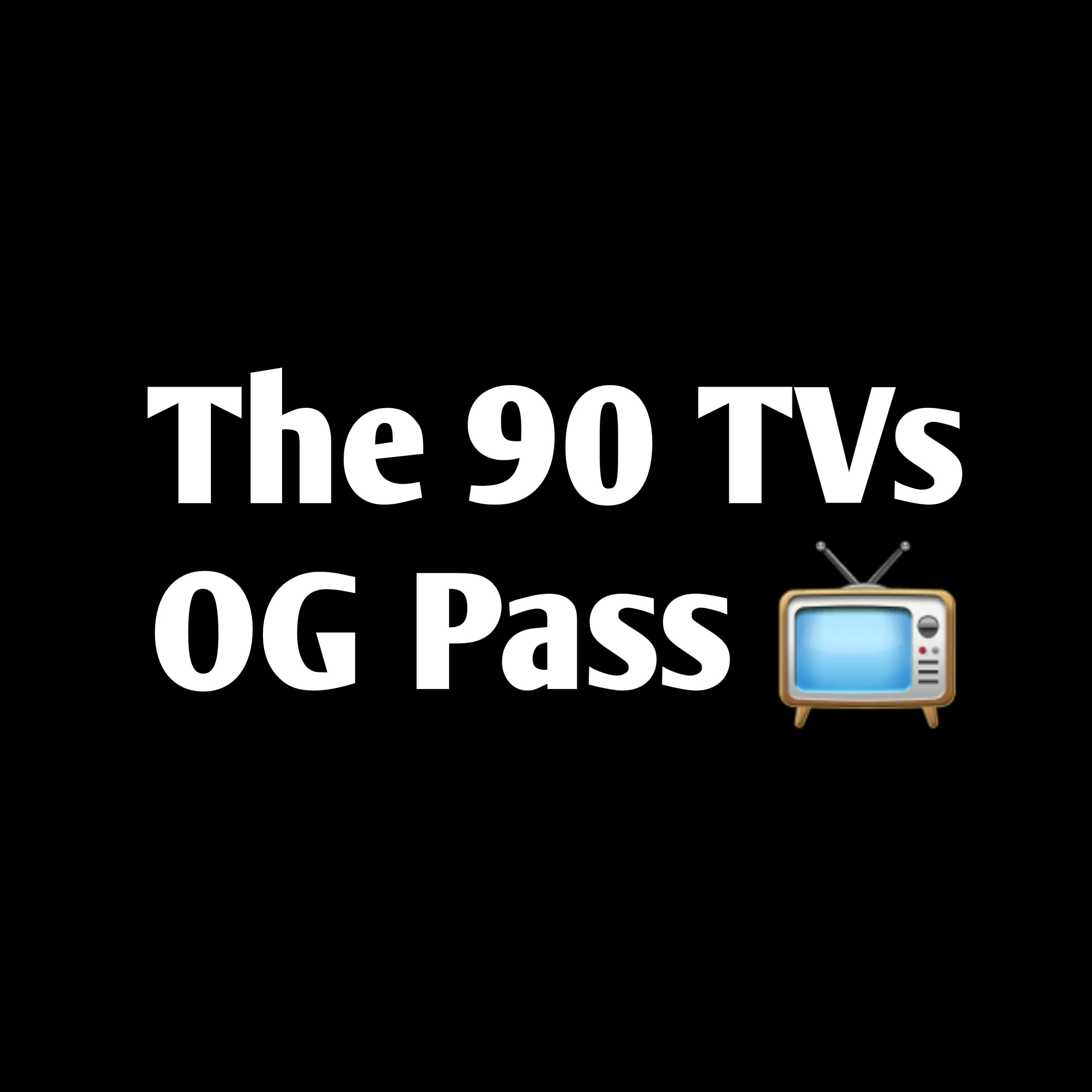 The90TVs OG Pass avatar